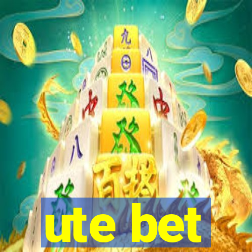 ute bet